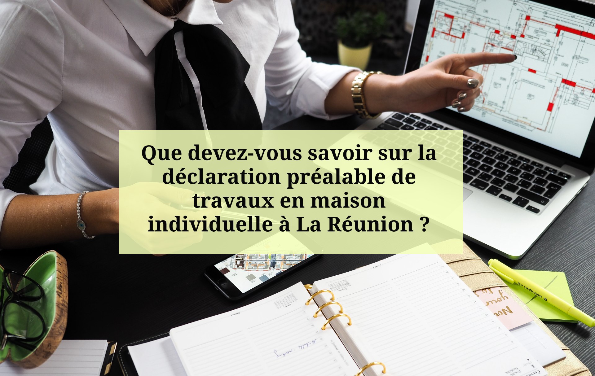 Que devez vous savoir sur la déclaration préalable de travaux en maison individuelle à La Réunion